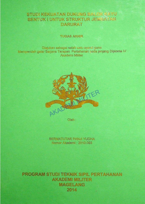 STUDI KEKUATAN DUKUNG BALOK KAYU BENTUK I UNTUK STRUKTUR JEMBATAN DARURAT